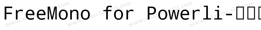 FreeMono for Powerli字体转换